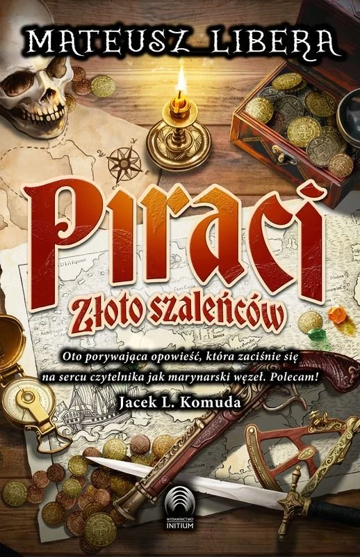 Mateusz Libera — Piraci. Złoto szaleńców